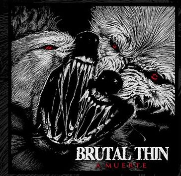 BRUTAL THIN estarán presentando su nuevo disco el 23 de Marzo en Málaga