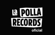 LA POLLA RECORDS están de regreso en 2019
