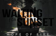 WAITING FOR SUNSET: Nuevo álbum ‘Hope Of Fire’ el 21 de febrero, han presentado nuevo videoclip