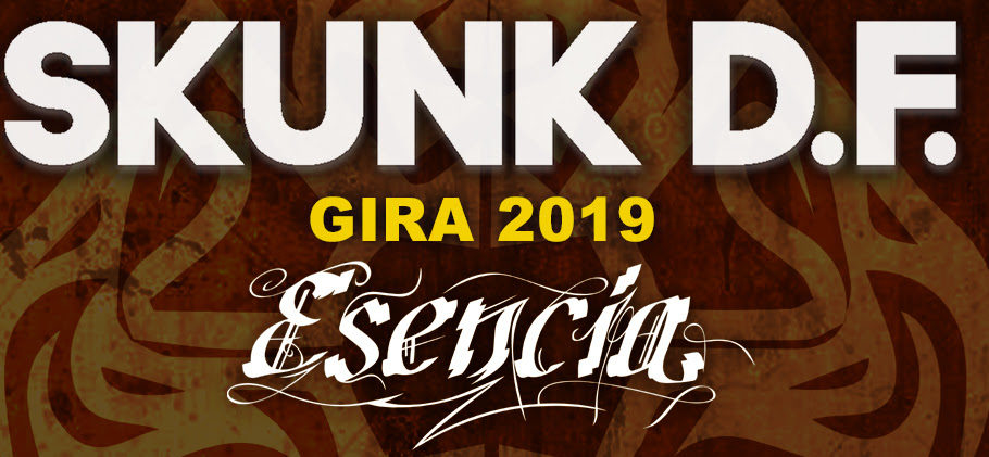 SKUNK DF: Anuncia las fechas de su nueva gira “Esencia” de 2019