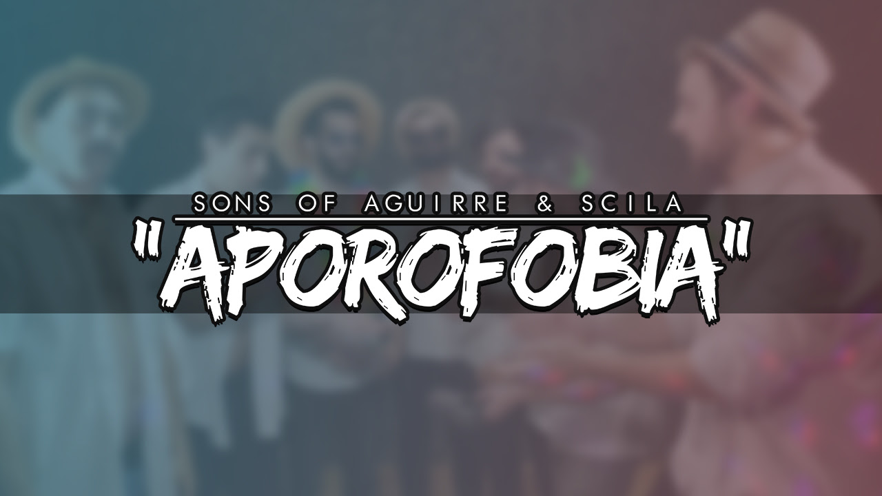 “APOROFOBIA” es el nuevo videoclip de SONS OF AGUIRRE & SCILA: “El pueblo elige, Nosotros obedecemos”