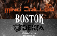 MIND DRILLER + BOSTOK + DEKTA el 30 de noviembre en Valencia