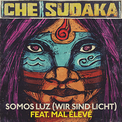 CHE SUDAKA: Lanza su nuevo single “Somos luz (Wir sind Licht)” feat. Mal Élevé