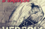 VERSOIX -la banda de Rock Urbano del Sur de Madrid- presentan el primer video anticipo “VOLVIMOS A EMPEZAR” de su próximo álbum