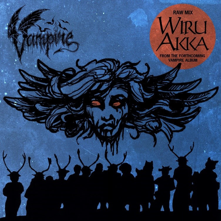 VAMPIRE publican su nuevo single “WIRU AKKA (RAW MIX)”