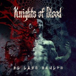 Resena El Lado Oculto Nuevo Disco De Knights Of Blood Algo De Rock de knights of blood