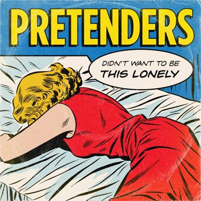 PRETENDERS: Lanza su quinto single anticipo “DIDN’T WANT TO BE THIS LONELY”