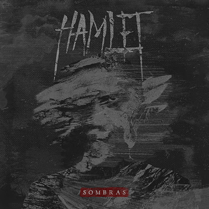 HAMLET: Lanza ‘Sombras’, su nuevo single, acompañado de lyric-video + Nuevo merchandising