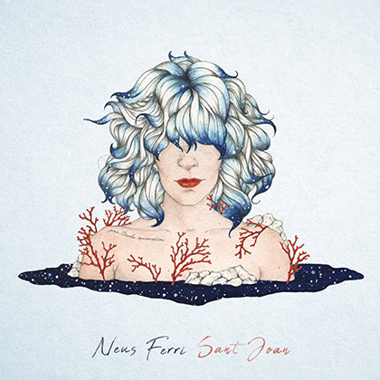 NEUS FERRI: Lanza su nuevo single ‘Sant Joan’