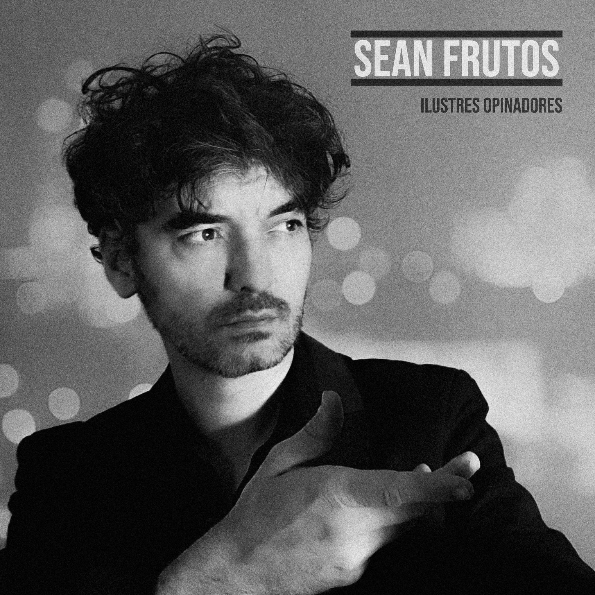 Sean Frutos lanza “Ilustres opinadores”, el primer adelanto de su proyecto en solitario