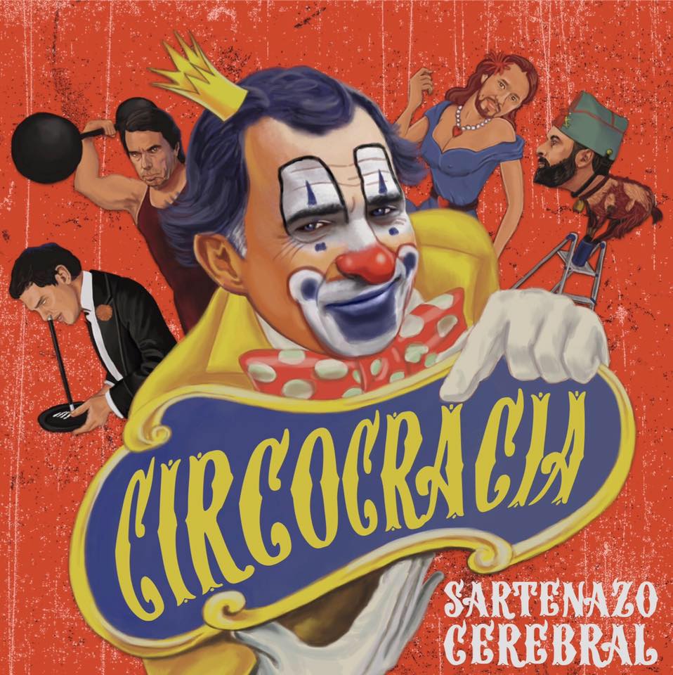 [Reseña] “Circocracia” el nuevo disco de Sartenazo Cerebral