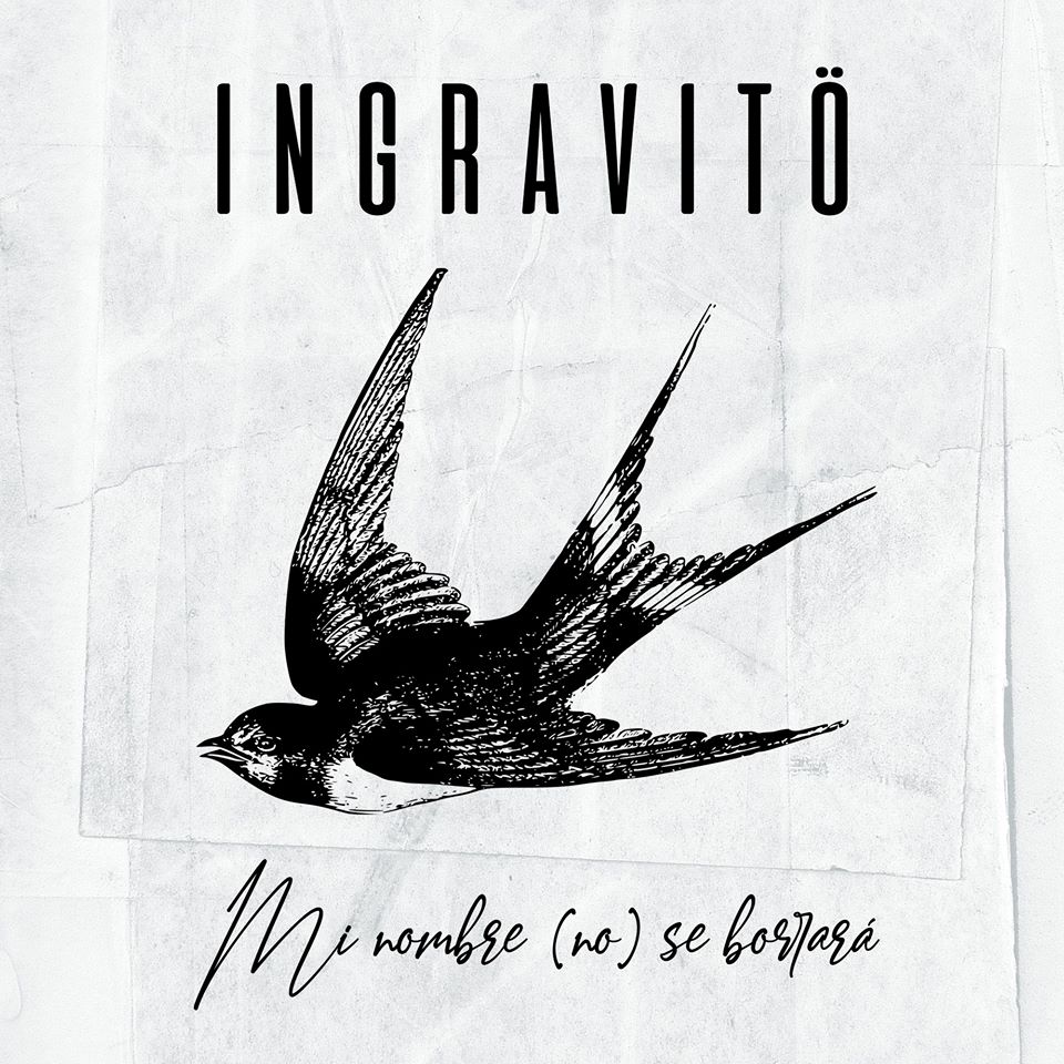 [Reseña] “Mi nombre (no) se borrará” nuevo disco de Ingravitö