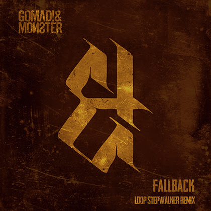 GOMAD! & MONSTER: Lanza el single “Fallback (Loop Stepwalker Remix)”