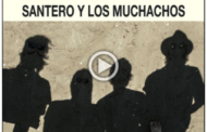 SANTERO Y LOS MUCHACHOS: Nueva canción “Tu Sombra Al Sol”