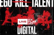 Ego Kill Talent: Concierto en directo para todo el planeta