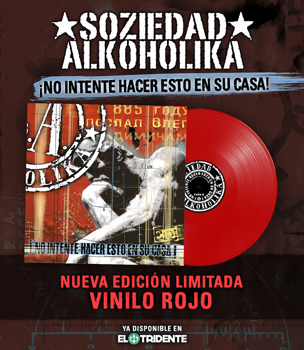 Soziedad Alkoholika: ‘¡No Intente Hacer Esto En Su Casa!’ en edición limitada con vinilo rojo