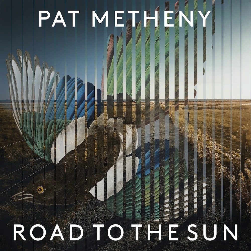 Pat Metheny: Nuevo trabajo “Road To The Sun”