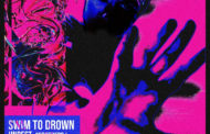Swim To Drown unen fuerzas con Unrest presentan un Remix titulado “Head”