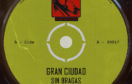 Sin Bragas lanzan su  nuevo sencillo “Gran Ciudad”