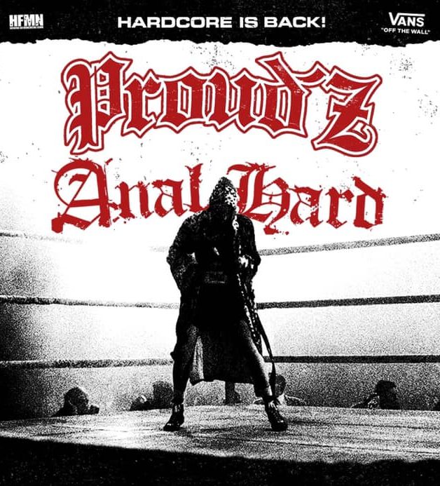 Proud’z + Anal Hard estarán actuando de gira por nuestro país