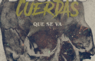 16 CUERDAS presentan – Que se va – canción con la colaboración de Asier Domínguez de PORCO BRAVO