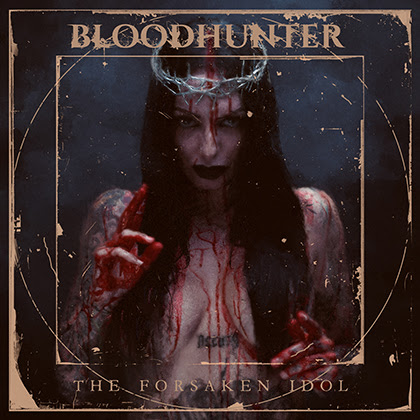 Bloodhunter estrenan el single y videoclip “The Forsaken Idol”