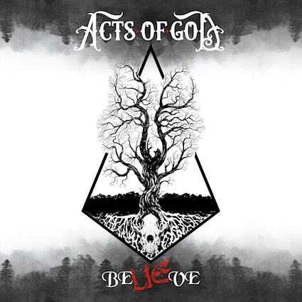 [Reseña] ¿Death, Thrash, Metalcore? Da igual si Acts Of God han sacado un gran primer disco con “BeLIEve”
