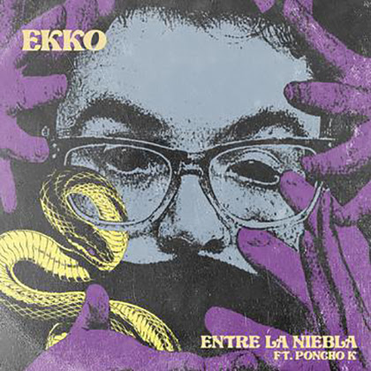 EKKO publica el videoclip de su tema “Entre la niebla” junto a Poncho K