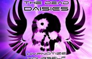 The Dead Daisies estrenan single “Hypnotize Yourself”