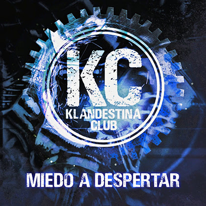 KLANDESTINA CLUB: publica el vídeo-lyric “Miedo A Despertar”