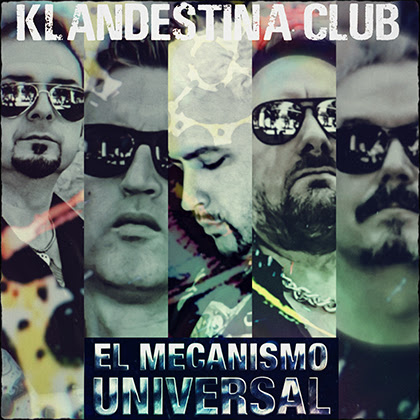 KLANDESTINA CLUB: Publica el audio single de su tema “El Mecanismo Universal”