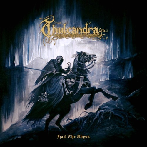 Thulcandra “Hail The Abyss”