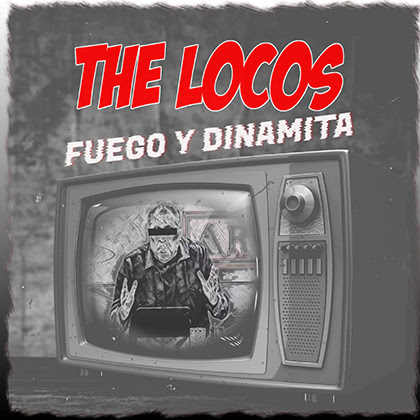 THE LOCOS: Estrena el videoclip de “Fuego Y Dinamita”