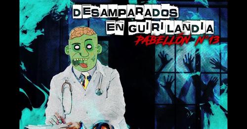 Desamparados En Guirilandia presentan el tema “Pabellón Nº 13”