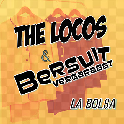 THE LOCOS: Lanza el videoclip del tema “La Bolsa”, versión de la banda argentina Bersuit Vergarabat