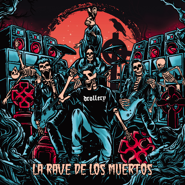 Drollery estrena el single “La Rave de Los Muertos” , primer adelanto de su próximo disco “Freak Show”