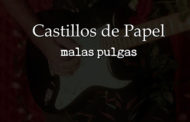 MALAS PULGAS: Lanza el videoclip ‘Castillos De Papel’, adelanto de su próximo trabajo