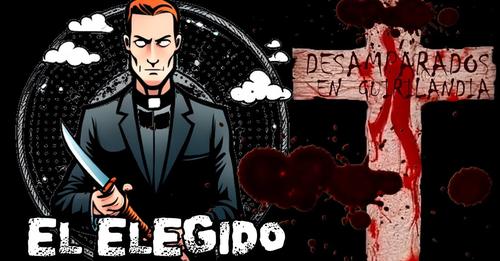 Desamparados En Guirilandia “El Elegido”