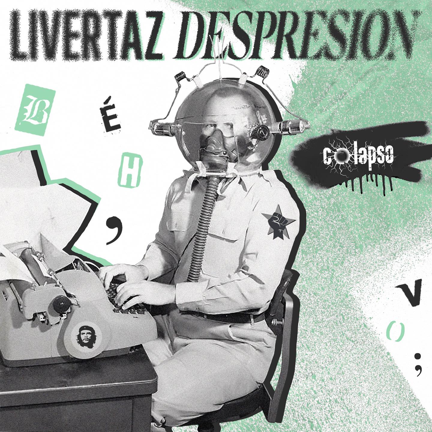 Colapso – “Livertaz Despresion”